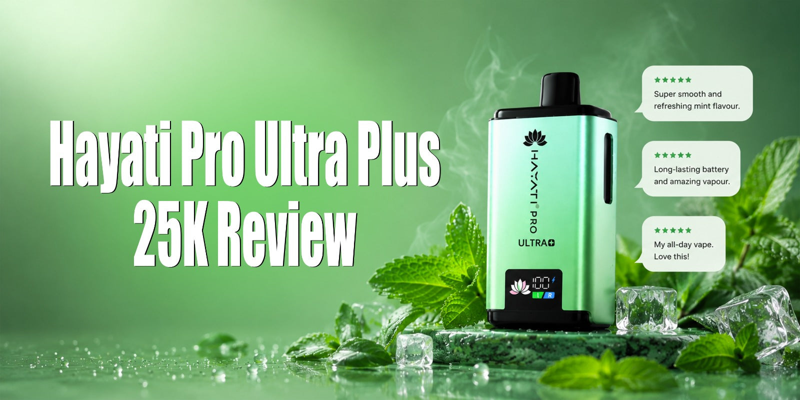 Hayati Pro Ultra Plus 25K Review
