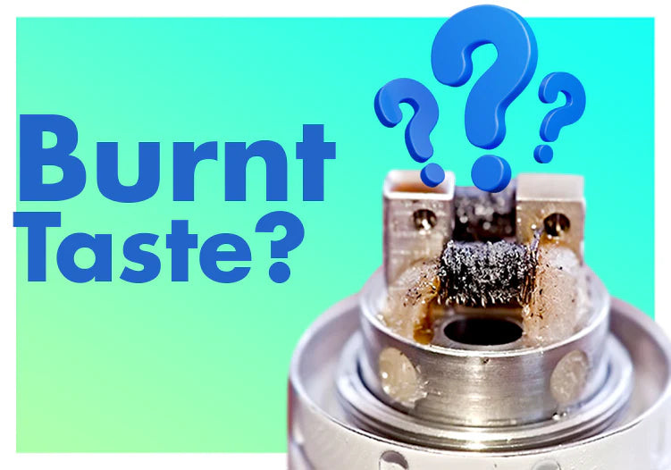 Why does my vape juice taste burnt?