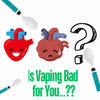 Is Vaping Safe? Are There Any Health Issues Associated With Vaping?