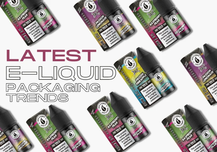 The Latest Trends in E-liquid Packaging