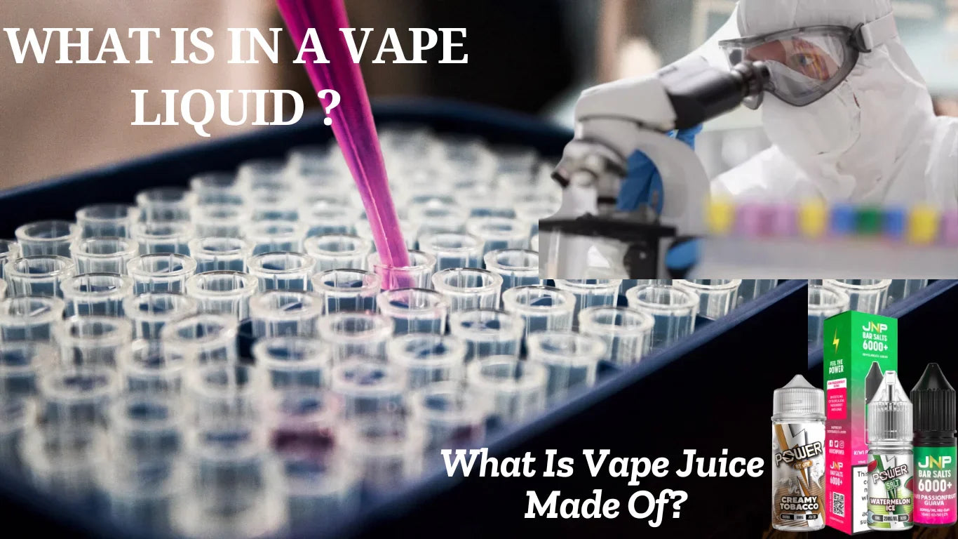 What is in a Vape Liquid? A Closer Look At What Vape Liquid is Made of!