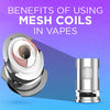 The Benefits of Using Mesh Coils for Vaping