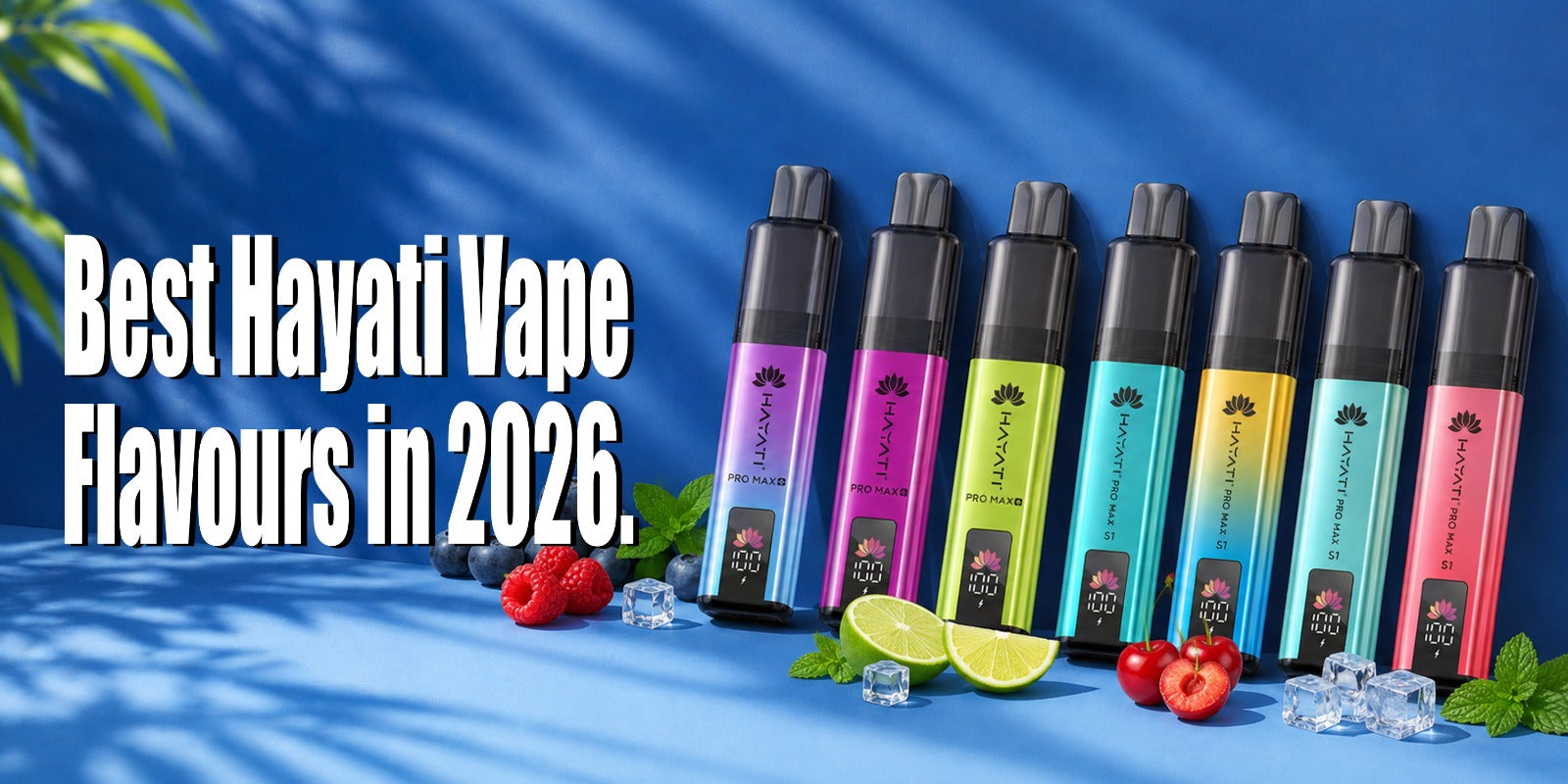 Best Hayati Vape Flavours in 2026: Most Popular Picks Ranked