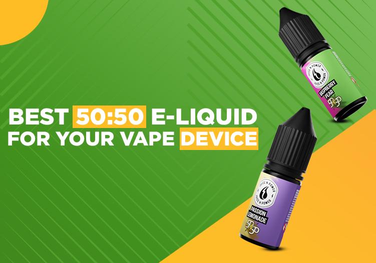 How to Choose the Best 50:50 E-Liquid for Your Vape Device?